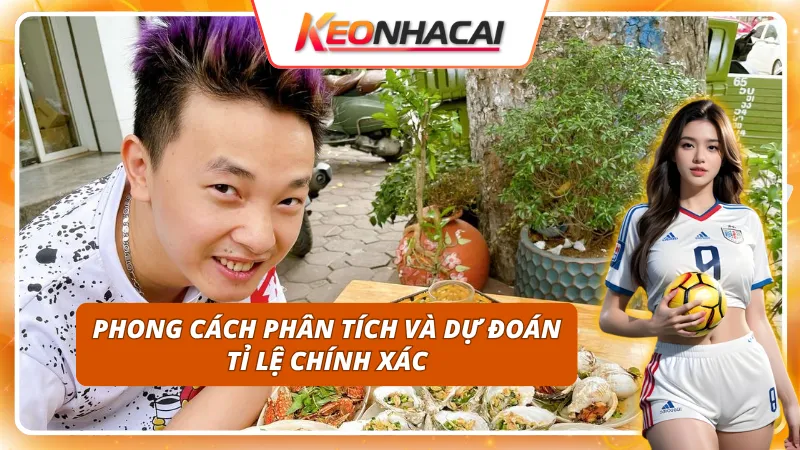 Phong cách phân tích của chuyên gia soi kèo Tùng Họa Mi