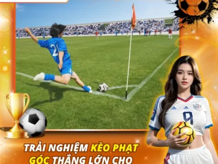 Trải Nghiệm Kèo Phạt Góc Thắng Lớn Cho Người Đam Mê Bóng Đá